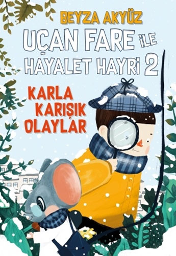 Uçan Fare ile Hayalet Hayri 2 - Karla Karışık Olaylar