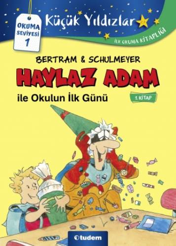 Haylaz Adam İle Okulun İlk Günü 1.Kitap