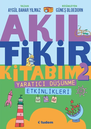 Akıl Fikir Kitabım 2 - Yaratıcı Düşünme Etkinlikleri