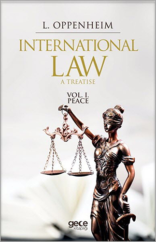 International Law A Treatise Volume I. Peace