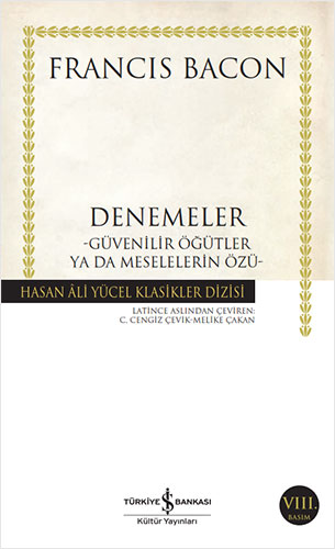 Denemeler - Güvenilir Öğütler ya da Meselelerin Özü