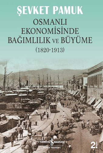 Osmanlı Ekonomisinde Bağımlılık ve Büyüme 