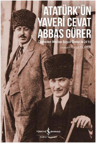 Atatürk'ün Yaveri Cevat Abbas Gürer