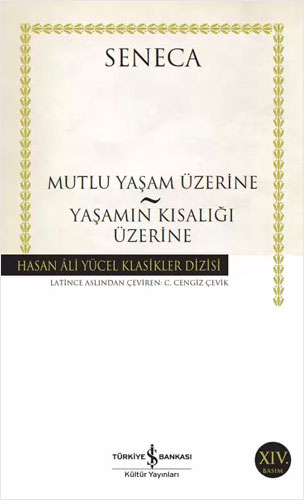 Mutlu Yaşam Üzerine - Yaşamın Kısalığı Üzerine