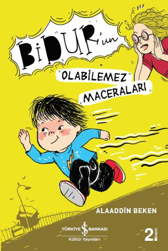 Bidur’un Olabilemez Maceraları