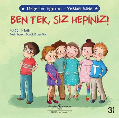 Değerler Eğitimi – Yardımlaşma - Ben Tek, Siz Hepiniz! 