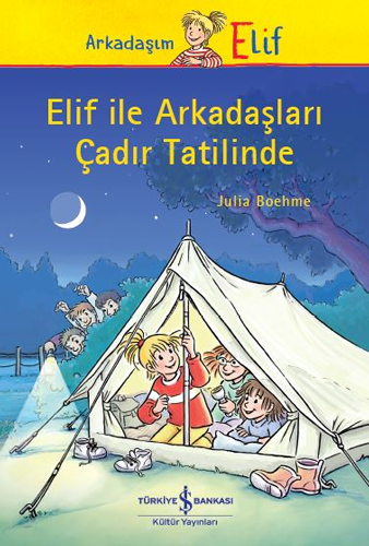 Arkadaşım Elif - Elif İle Arkadaşları Çadır Tatilinde