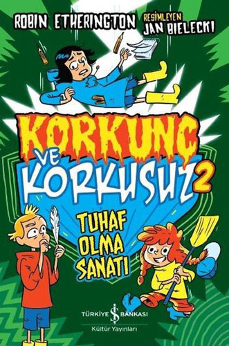 Tuhaf Olma Sanatı - Korkunç ve Korkusuz 2