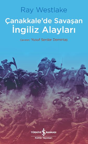 Çanakkale’de Savaşan İngiliz Alayları