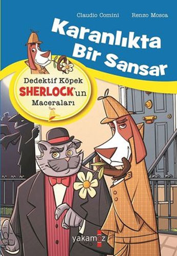 Dedektif Köpek Sherlock’un Maceraları - Karanlıkta Bir Sansar 