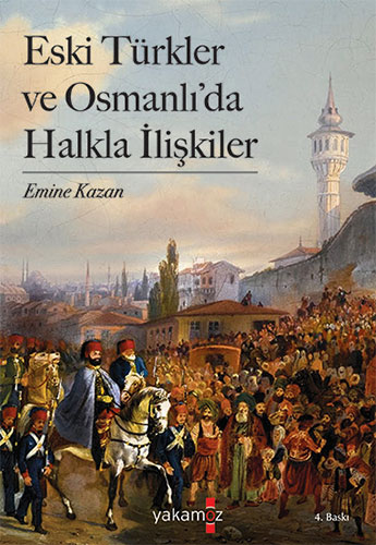 Eski Türkler ve Osmanlı’da Halkla İlişkiler