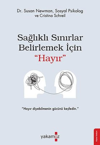 Sağlıklı Sınırlar Belirlemek İçin "Hayır"