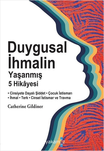 Duygusal İhmalin Yaşanmış 5 Hikayesi