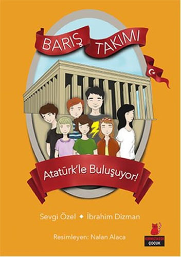 Barış Takımı - Atatürk’le Buluşuyor!