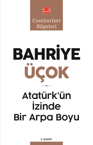 Atatürk’ün İzinde Bir Arpa Boyu