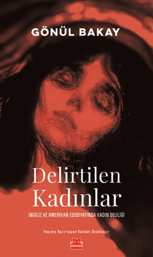 Delirtilen Kadınlar