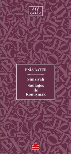 Simsiyah Soulages ile Konuşmak