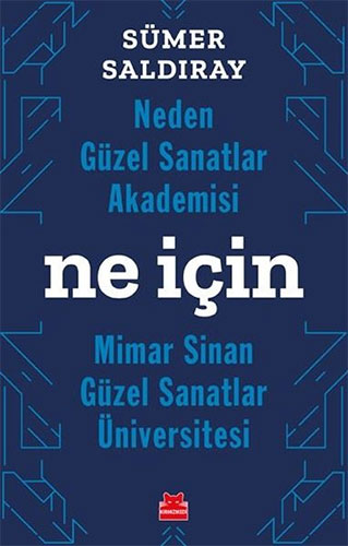 Neden Güzel Sanatlar Akademisi-Ne İçin Mimar Sinan Güzel Sanatlar Üniversitesi