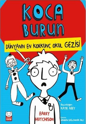 Koca Burun - Dünyanın En Korkunç Okul Gezisi