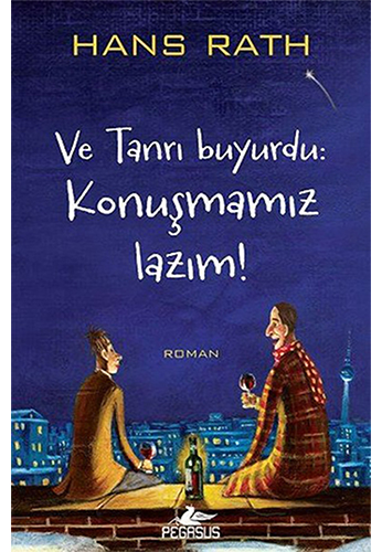 Ve Tanrı Buyurdu: Konuşmamız Lazım