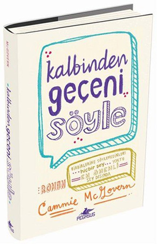 Kalbinden Geçeni Söyle (Ciltli)