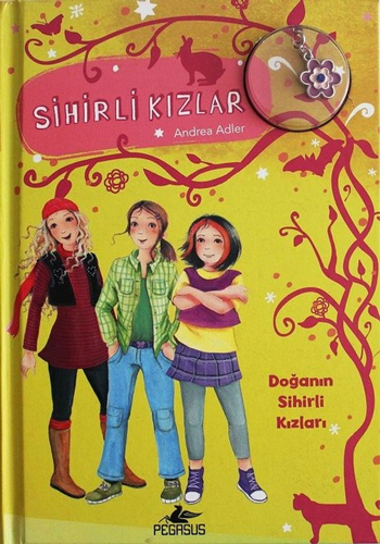 Sihirli Kızlar 4 - Doğanın Sihirli Kızları (Ciltli)