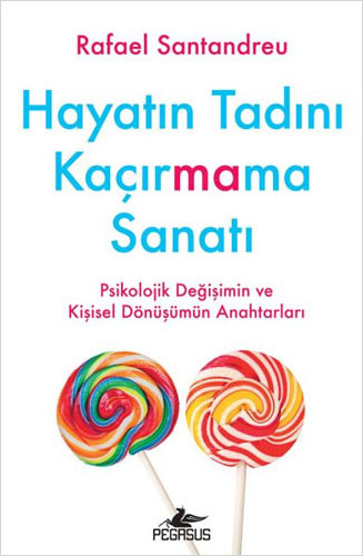 Hayatın Tadını Kaçırmama Sanatı