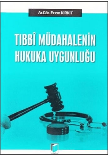 Tıbbî Müdahalenin Hukuka Uygunluğu