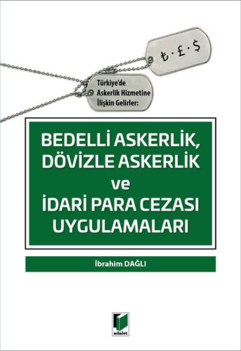 Bedelli Askerlik, Dövizle Askerlik ve İdari Para Cezası Uygulamaları