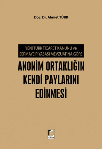 Anonim Ortaklığın Kendi Paylarını Edinmesi (Ciltli)