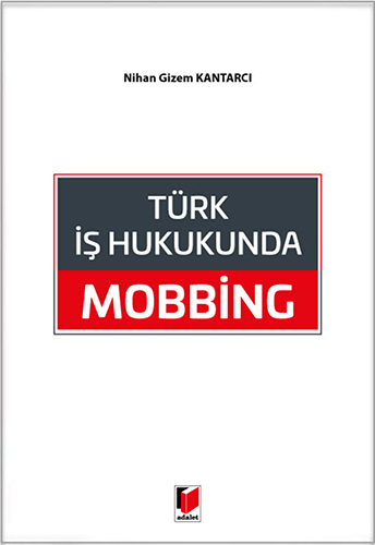 Türk İş Hukukunda Mobbing