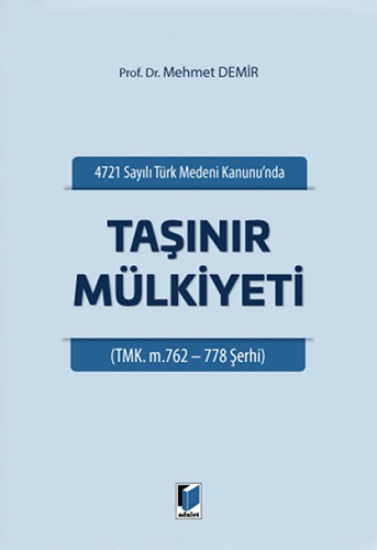 4721 Sayılı Türk Medeni Kanunu'nda Taşınır Mülkiyeti