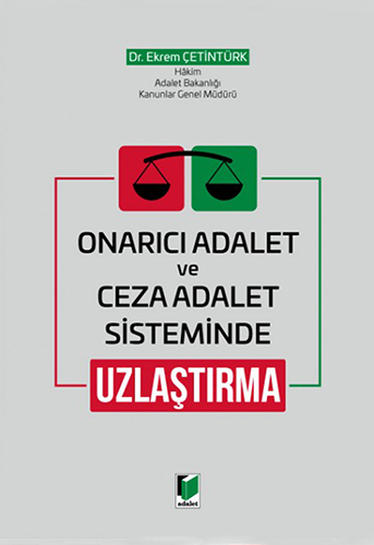 Onarıcı Adalet ve Ceza Adalet Sisteminde Uzlaştırma (Ciltli)