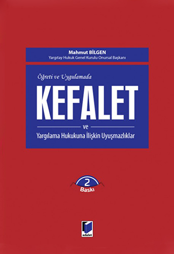 Öğreti ve Uygulamada Kefalet ve Yargılama Hukukuna İlişkin Uyuşmazlıklar (Ciltli)