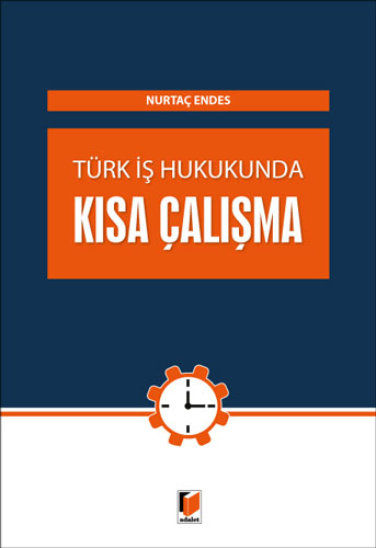 Türk İş Hukukunda Kısa Çalışma