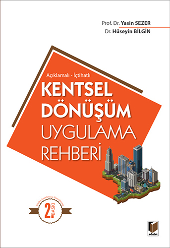 Açıklamalı - İçtihatlı Kentsel Dönüşüm Uygulama Rehberi