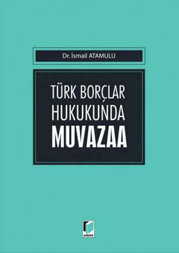 Türk Borçlar Hukukunda Muvazaa (Ciltli)