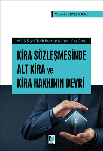 Kira Sözleşmesinde Alt Kira ve Kira Hakkının Devri