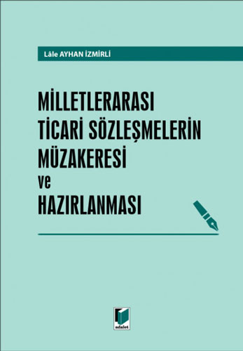 Milletlerarası Ticari Sözleşmelerin Müzakeresi ve Hazırlanması (Ciltli)