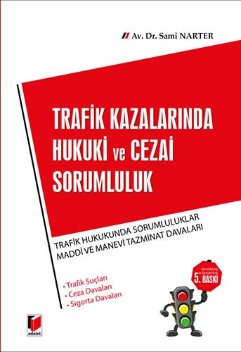 Trafik Kazalarında Hukuki ve Cezai Sorumluluk