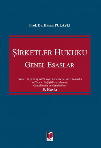 Şirketler Hukuku - Genel Esaslar (Ciltli)