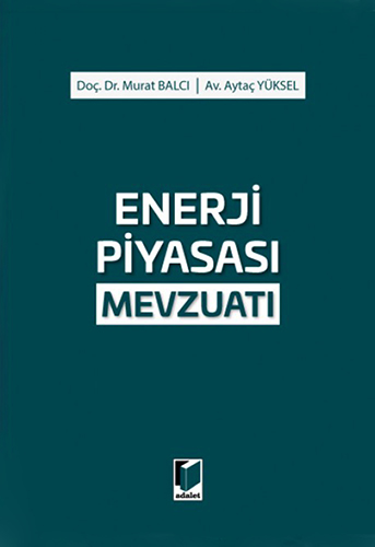 Enerji Piyasası Mevzuatı (Ciltli)