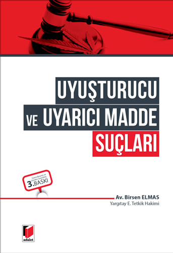 Uyuşturucu ve Uyarıcı Madde Suçları