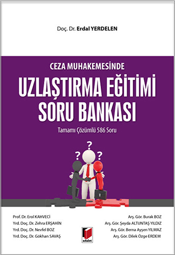 Ceza Muhakemesinde Uzlaştırma Eğitimi Soru Bankası Tamamı Çözümlü 586 Soru