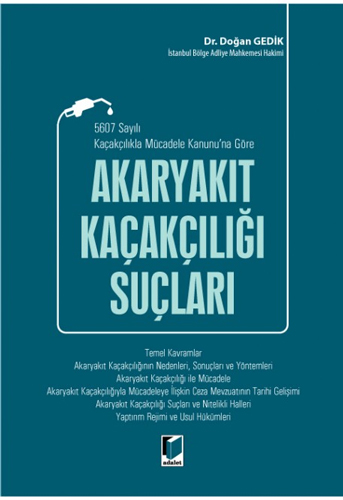 5607 Sayılı Kaçakçılıkla Mücadele Kanunu'na Göre Akaryakıt Kaçakçılığı Suçları 