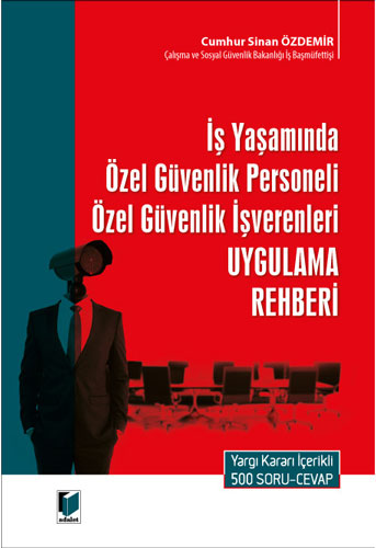 İş Yaşamında Özel Güvenlik Personeli Özel Güvenlik İşverenleri Uygulama Rehberi