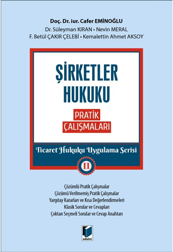 Şirketler Hukuku Pratik Çalışmaları Ticaret Hukuku Uygulama Serisi II