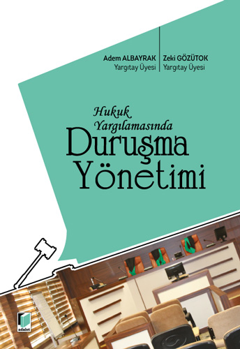 Hukuk Yargılamasında Duruşma Yönetimi