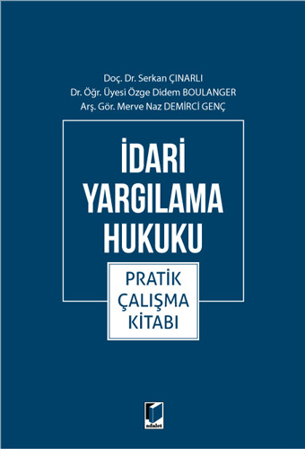 İdari Yargılama Hukuku Pratik Çalışma Kitabı