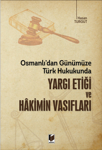 Yargı Etiği ve Hakimin Vasıfları